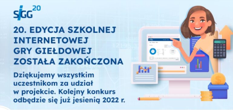 Podsumowanie 20 edycji Szkolnej Internetowej Gry Giełdowej  w I LO w Jeleniej Górze w roku szkolnym 2021/2022